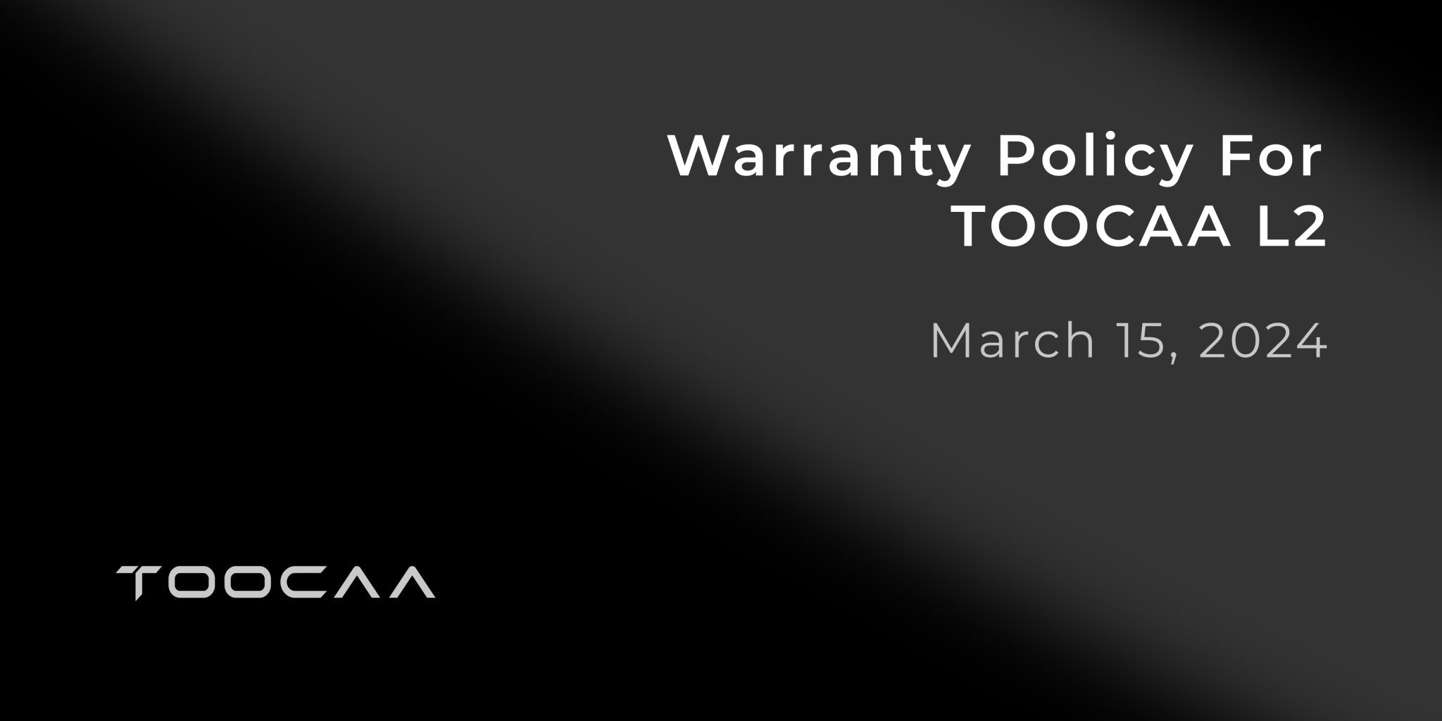 Warranty Policy For TOOCAA L2