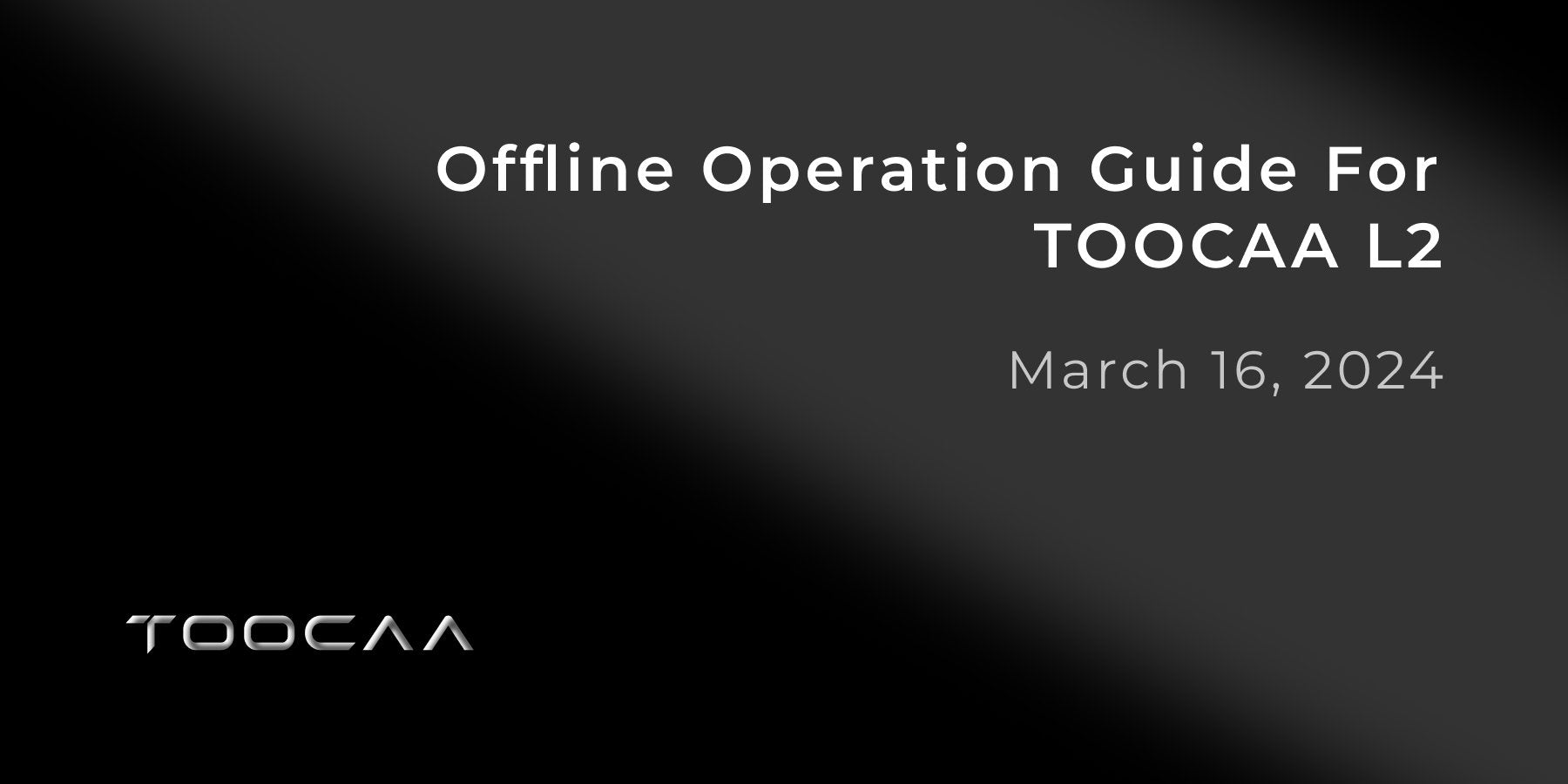 Offline Operation Guide For TOOCAA L2