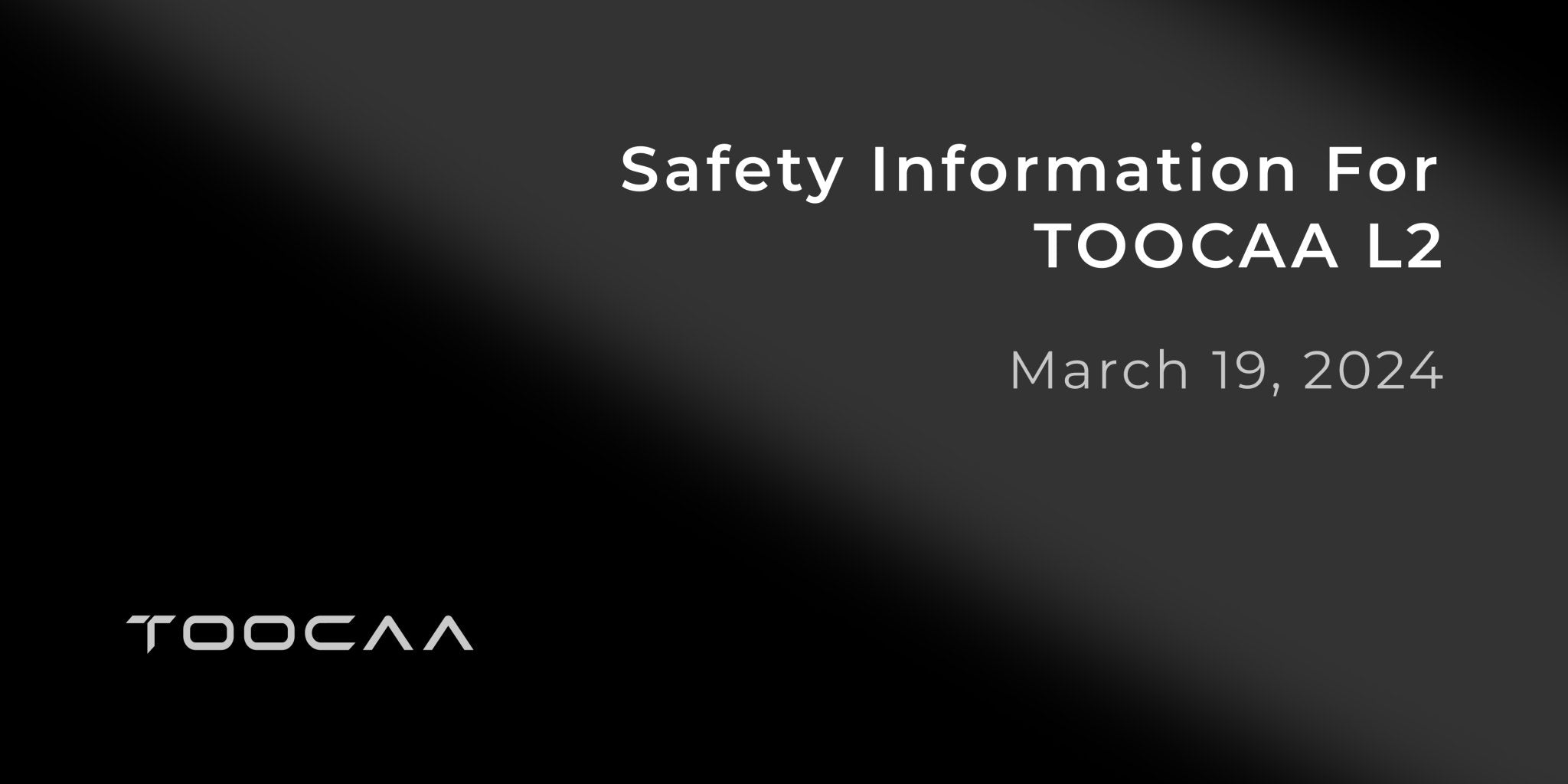 Safety Information For TOOCAA L2