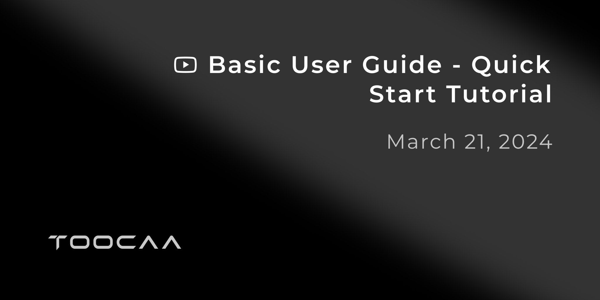 Basic User Guide - Quick Start Tutorial